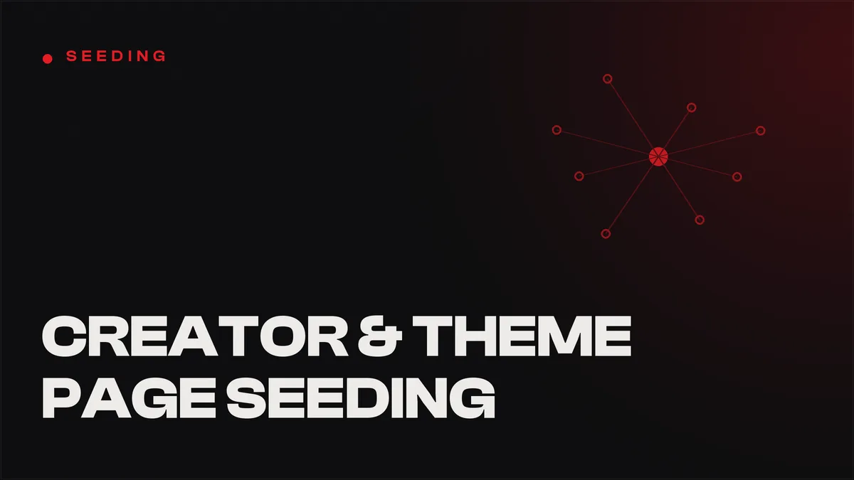 Creator & Theme Page Seeding Strategy